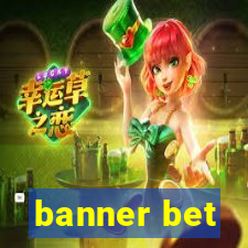 banner bet